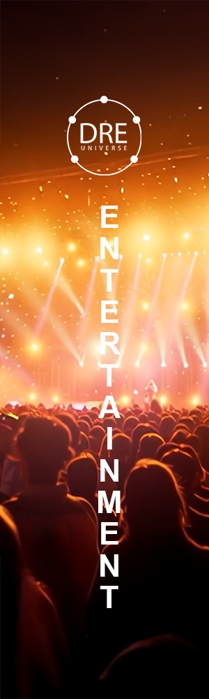 Entertainment — D.R.E. Universe